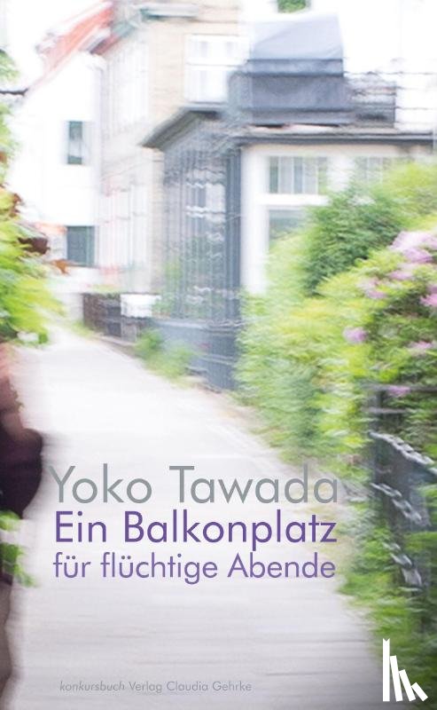 Tawada, Yoko - Ein Balkonplatz für flüchtige Abende