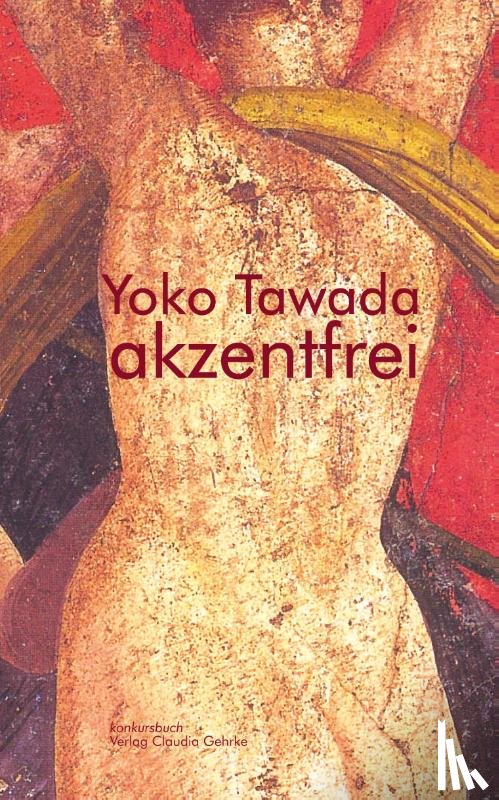 Tawada, Yoko - akzentfrei. Literarische Essays