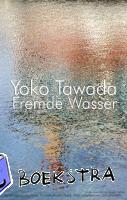 Tawada, Yoko - Fremde Wasser