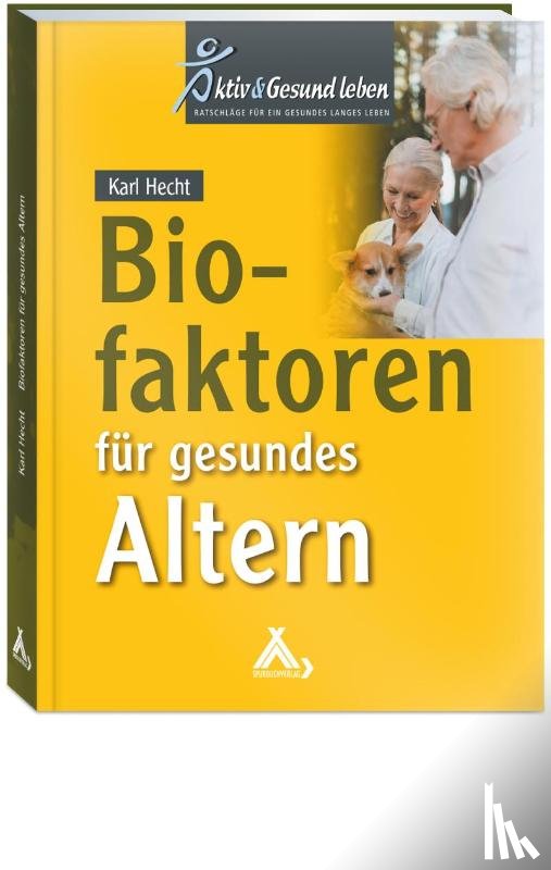 Hecht, Karl - Biofaktoren für gesundes Altern