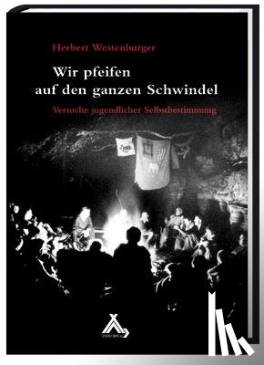 Westenburger, Herbert - Wir pfeifen auf den ganzen Schwindel