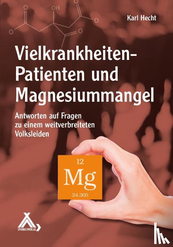 Hecht, Karl - Vielkrankheiten-Patienten und Magnesiummangel