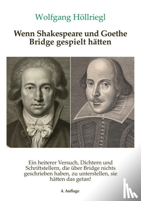 Höllriegl, Wolfgang - Wenn Shakespeare und Goethe Bridge gespielt hätten