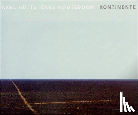 Hütte, Axel, Nooteboom, Cees - Kontinente