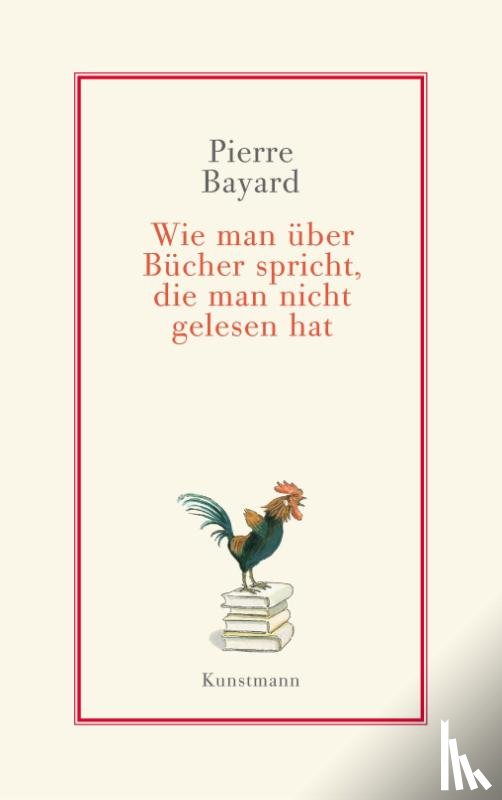 Bayard, Pierre - Wie man über Bücher spricht, die man nicht gelesen hat