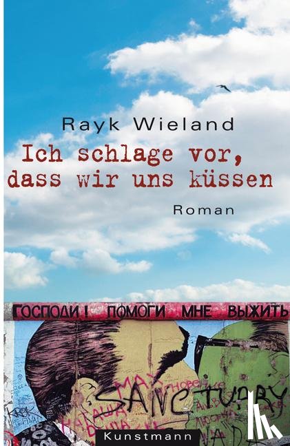 Wieland, Rayk - Ich schlage vor, dass wir uns küssen
