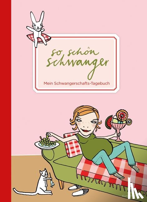  - So schön schwanger. Mein Schwangerschafts-Tagebuch