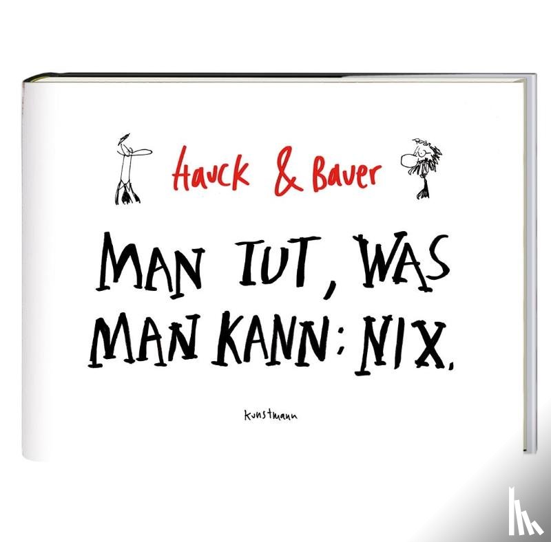 Hauck, Elias, Bauer, Dominik - Man tut, was man kann: Nix