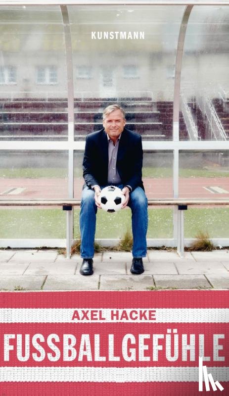 Hacke, Axel - Fußballgefühle