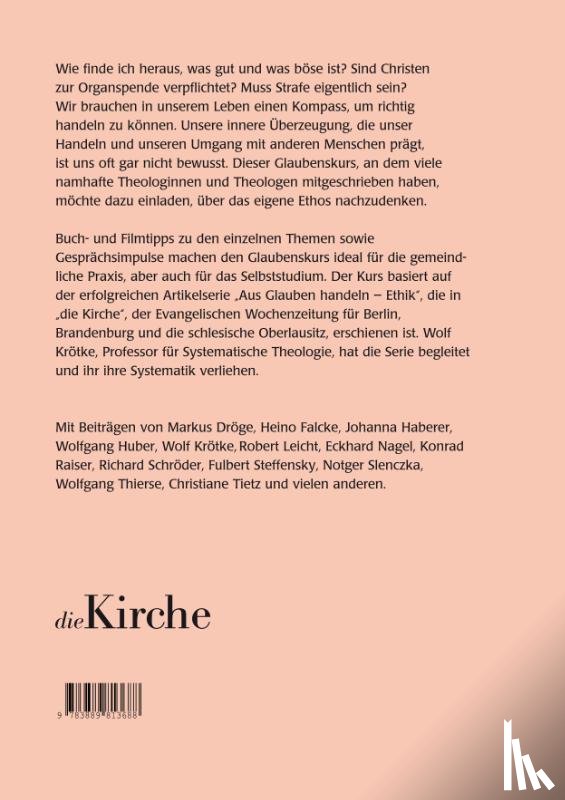 Kirchbach, Friederike von, Asmus, Heilgard, Dröge, Markus, Falcke, Heino - Aus Glauben handeln - Ethik