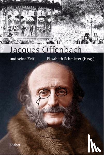  - Jacques Offenbach und seine Zeit