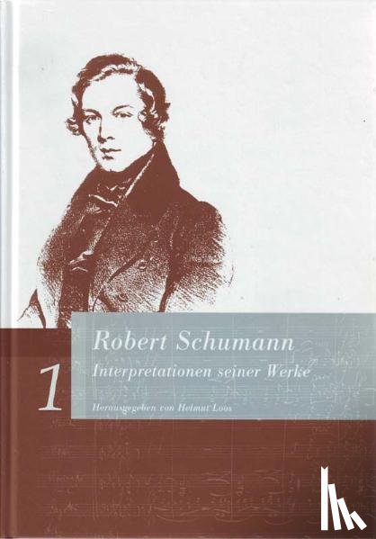  - Robert Schumann. Interpretationen seiner Werke