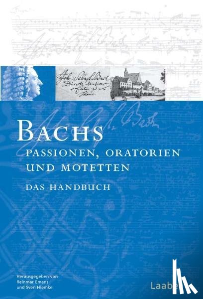  - Bach-Handbuch. Bachs Oratorien, Passionen und Motetten