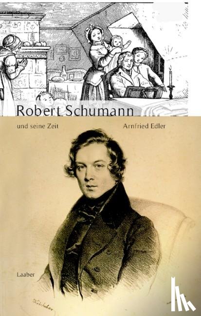 Edler, Arnfried - Robert Schumann und seine Zeit