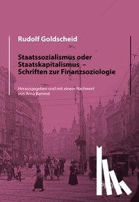 Goldscheid, Rudolf - Staatssozialismus oder Staatskapitalismus