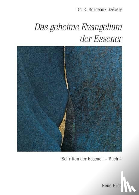 Szekely, E. Bordeaux - Schriften der Essener / Das geheime Evangelium der Essener