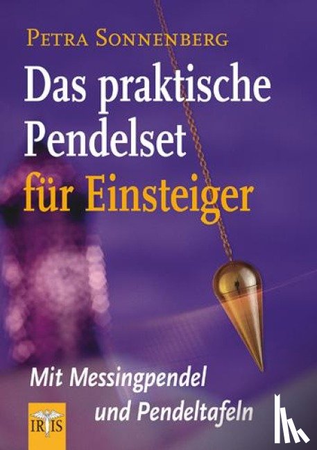 Sonnenberg, Petra - Das praktische Pendelset für Einsteiger