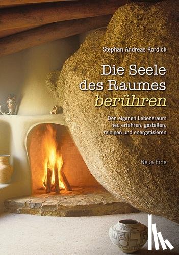 Kordick, Stephan Andreas - Die Seele des Raumes berühren