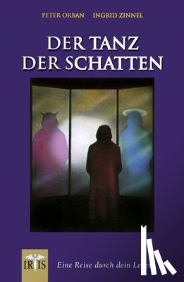 Orban, Peter, Zinnel, Ingrid - Der Tanz der Schatten