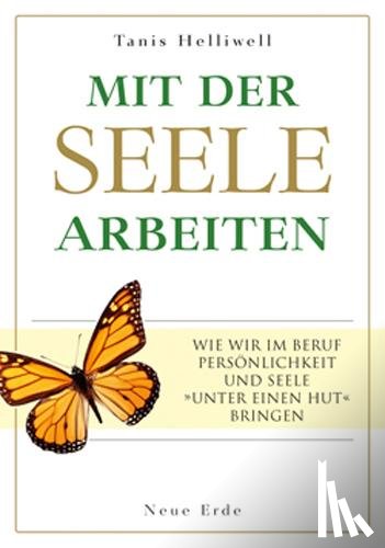 Helliwell, Tanis - Mit der Seele arbeiten