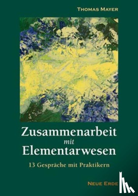 Mayer, Thomas - Zusammenarbeit mit Elementarwesen