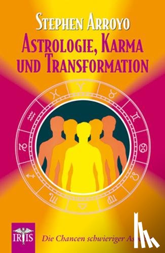 Arroyo, Stephen - Astrologie, Karma und Transformation