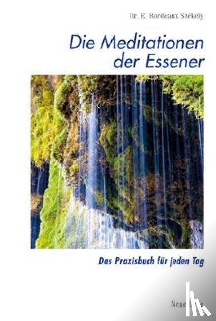 Szekely, Edmond B - Die Meditationen der Essener