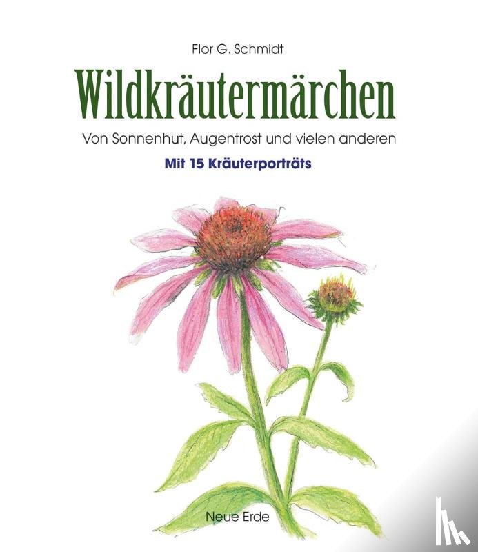 Schmidt, Flor G. - Wildkräutermärchen
