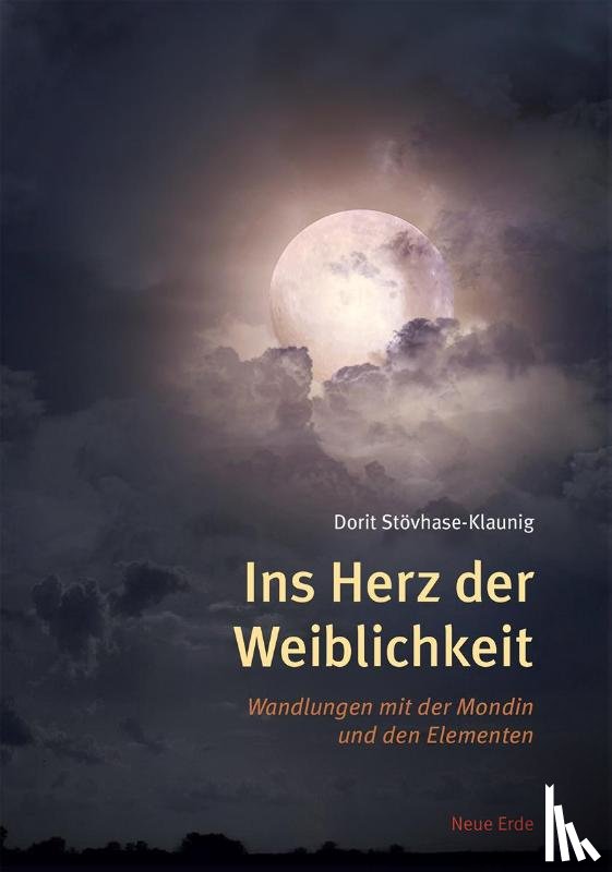 Stövhase-Klaunig, Dorit - Ins Herz der Weiblichkeit
