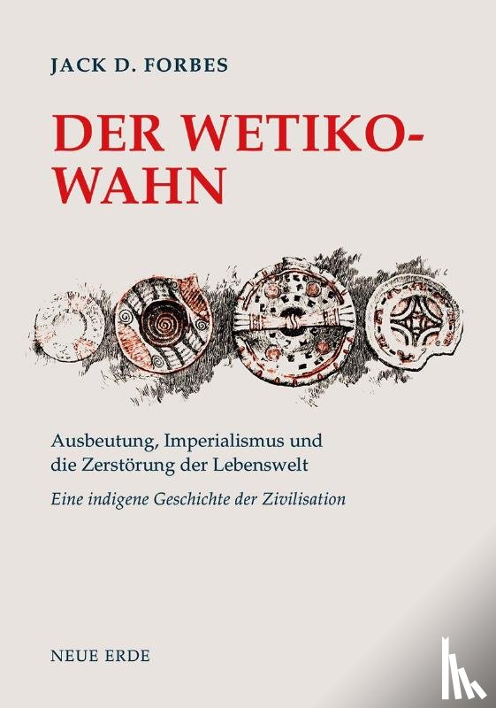Forbes, Jack D. - Der Wetiko-Wahn