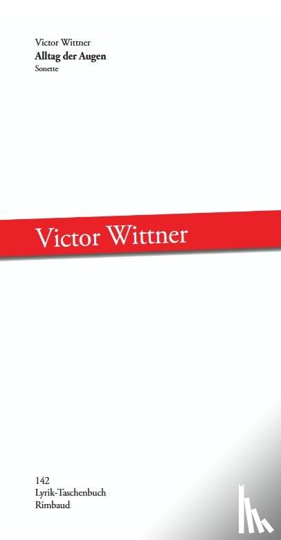 Wittner, Victor - Alltag der Augen
