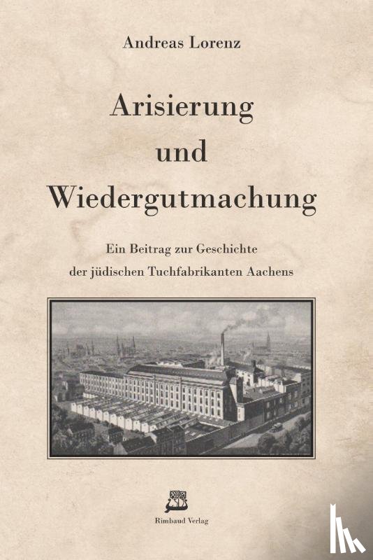 Lorenz, Andreas - Arisierung und Wiedergutmachung