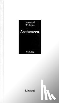 Weißglas, Immanuel - Aschenzeit