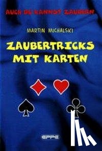 Michalski, Martin - Zaubertricks mit Karten