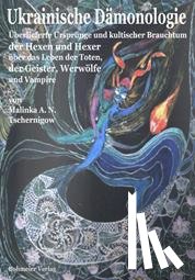 Tschernigow, Malinka A. N. - Ukrainische Dämonologie