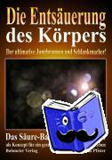Pfister, Patrizia - Die Entsäuerung des Körpers