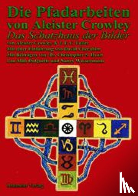 Crowley, Aleister, Fuller, J. F. C. - Die Pfadarbeiten von Aleister Crowley