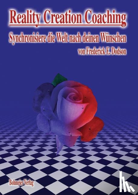 Dodson, Frederick E. - Reality Creation Coaching