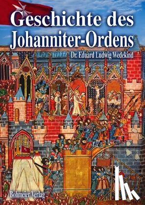 Wedekind, Eduard Ludwig - Geschichte des Johanniter-Ordens