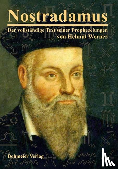 Werner, Helmut - Nostradamus - Der vollständige Text seiner Prophezeiungen