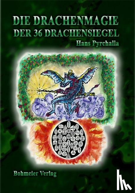 Pyrchalla, Hans - Die Drachenmagie der 36 Drachensiegel