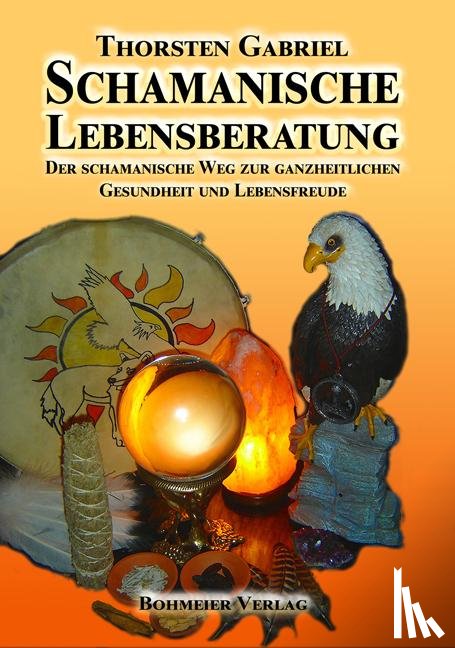 Gabriel, Thorsten - Schamanische Lebensberatung