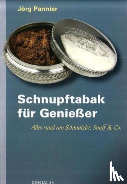 Pannier, Jörg - Schnupftabak für Genießer