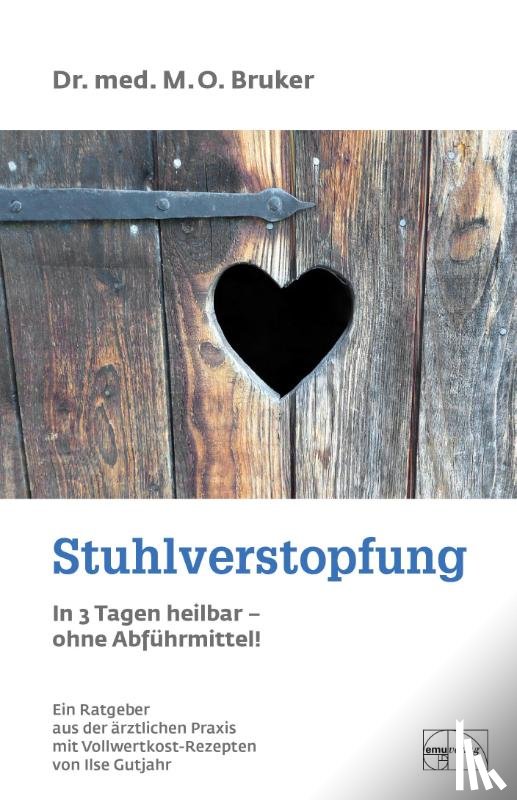 Bruker, Max Otto - Stuhlverstopfung in 3 Tagen heilbar, ohne Abführmittel