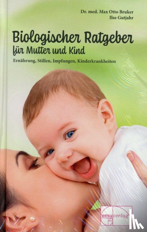 Bruker, M. O., Gutjahr, Ilse - Biologischer Ratgeber für Mutter und Kind