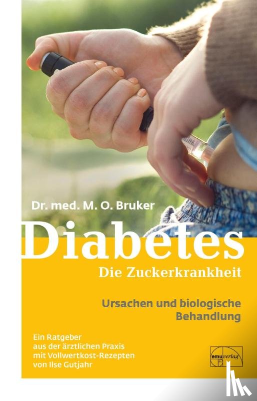 Bruker, Max Otto, Gutjahr, Ilse - Diabetes und seine biologische Behandlung
