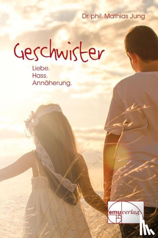 Jung, Mathias - Geschwister - Liebe, Hass, Annäherung