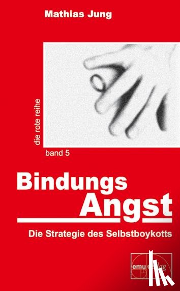  - BindungsAngst
