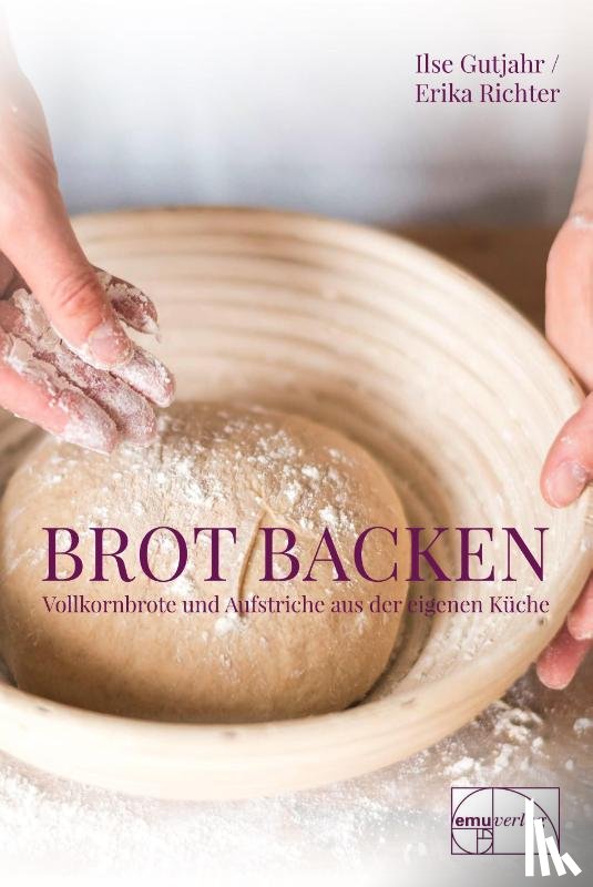 Gutjahr, Ilse, Richter, Erika - Brot backen