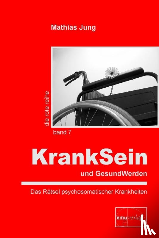 Jung, Mathias - KrankSein und GesundWerden